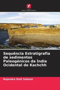 Sequência Estratigrafia de sedimentos Paleogénicos da Índia Ocidental de Kachchh - Saklani, Rajendra Dutt