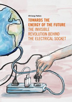 Towards the Energy of the Future - the invisible revolution behind the electrical socket - Fredrik, Brounéus;Christophe, Duwig