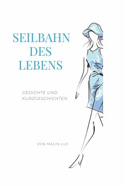 Seilbahn des Lebens - Luv, Malin