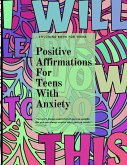 Positive Affirmations for Teens With Anxiety
