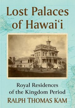 Lost Palaces of Hawai'i - Kam, Ralph Thomas