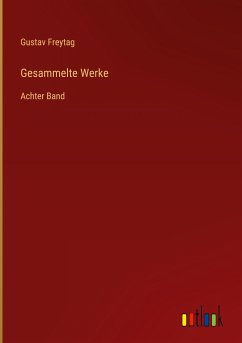 Gesammelte Werke - Freytag, Gustav