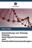 Entwicklung von Flüssig-Flüssig-Gleichgewichtsmodellen und Konstruktionsanwendungen