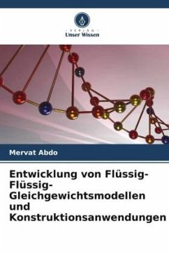 Entwicklung von Flüssig-Flüssig-Gleichgewichtsmodellen und Konstruktionsanwendungen - Abdo, Mervat