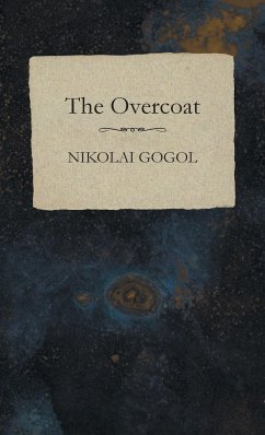 The Overcoat - Gogol, Nikolai
