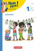 Nase vorn! - Mathematik - Lehrwerk für die Grundschule - 1. Schuljahr, Arbeitsheft - Teil A und B