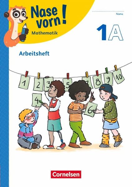 Nase vorn! - Mathematik - Lehrwerk für die Grundschule - 1. Schuljahr, Arbeitsheft - Teil A und B