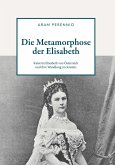 Die Metamorphose der Elisabeth