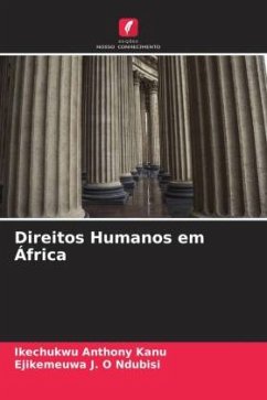 Direitos Humanos em África - Kanu, Ikechukwu Anthony;Ndubisi, Ejikemeuwa J. O