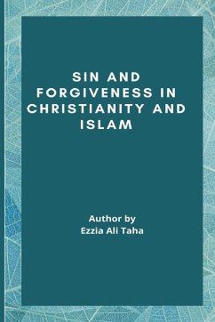 Sin and Forgiveness in Christianity and Islam - Ezzia Ali Taha