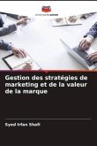 Gestion des stratégies de marketing et de la valeur de la marque