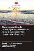 Bioprospection de champignons dérivés de l'eau douce pour les composés bioactifs