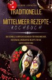 Traditionelle Mittelmeer Rezepte