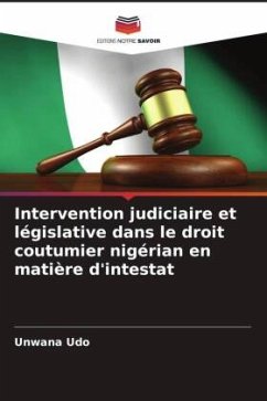 Intervention judiciaire et législative dans le droit coutumier nigérian en matière d'intestat - Udo, Unwana