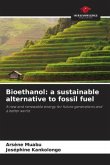 Bioethanol: a sustainable alternative to fossil fuel