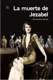 La muerte de Jezabel La muerte de Jezabel