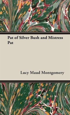Pat of Silver Bush and Mistress Pat - Montgomery, Lucy Maud