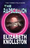 The Rapscallion (The Three-Fold Suns, #1) (eBook, ePUB) The Rapscallion (The Three-Fold Suns, #1) (eBook, ePUB)