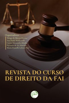 Revista do Curso de Direito da FAI (eBook, ePUB) - Pereira, Thiago de Morais; Maffezzolli, Ana Paula; Kluska, Caren Alessandra; Almeida, Djalmira de Sá; Paes, Maria Danielle Lobato