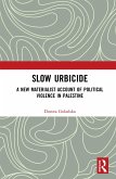 Slow Urbicide (eBook, PDF)