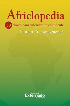 Africlopedia, 50 claves para entender un continente (eBook, PDF) - Frasson Quenoz, Florent