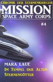 Mission Space Army Corps 4: Im Tempel der Alten Sternengötter (eBook, ePUB)