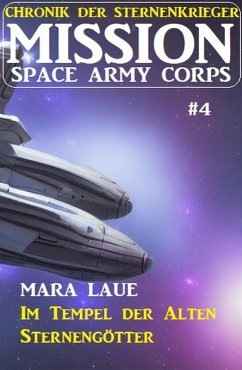 Cover Mission Space Army Corps 4: Im Tempel der Alten Sternengötter (eBook, ePUB)