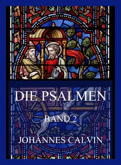 Die Psalmen, Band 2 (eBook, ePUB) - Calvin, Johannes