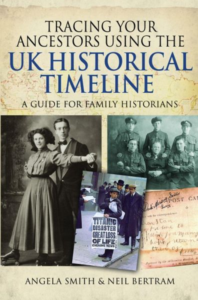 Tracing your Ancestors using the UK Historical Timeline (eBook, ePUB) Tracing your Ancestors using the UK Historical Timeline (eBook, ePUB)