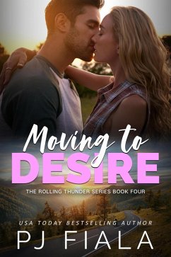 Moving to Desire (The Rolling Thunder Series) (eBook, ePUB) - Fiala, Pj