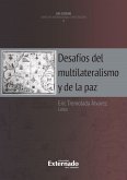 Desafíos del multilateralismo y de la paz. quinta publicación de la colección ius cogens de derecho internacional e integración (eBook, PDF)