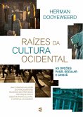 Raízes da cultura ocidental (eBook, ePUB)