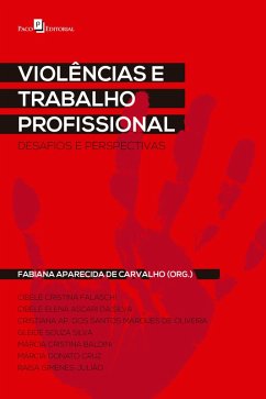 Violências e trabalho profissional (eBook, ePUB) - Carvalho, Fabiana Aparecida de