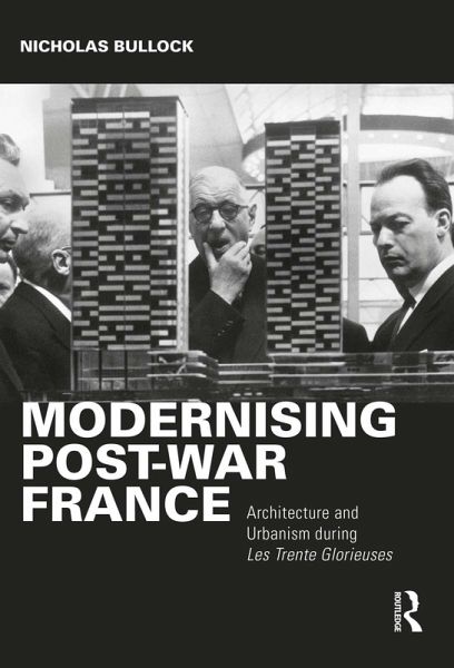 Modernising Post-war France (eBook, ePUB) Modernising Post-war France (eBook, ePUB)