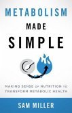 Metabolism Made Simple (eBook, ePUB)