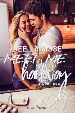 Meet me Halfway (eBook, ePUB) - Lagasse, Dee