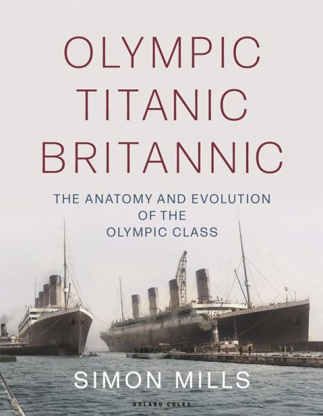 Olympic Titanic Britannic (eBook, ePUB) Olympic Titanic Britannic (eBook, ePUB)