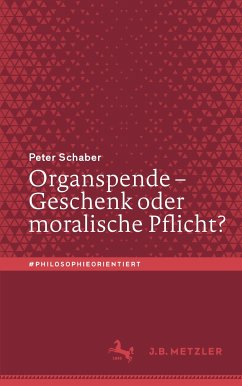 Organspende – Geschenk oder moralische Pflicht? (eBook, PDF) - Schaber, Peter