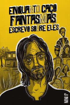 Enquanto Caço Fantasmas Escrevo Sobre Eles (eBook, ePUB) Cover Enquanto Caço Fantasmas Escrevo Sobre Eles (eBook, ePUB)