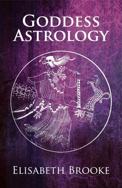 Goddess Astrology (eBook, ePUB) - Brooke, Elisabeth