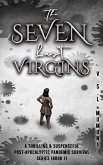 The Seven Last Virgins: A Thrilling & Suspenseful Post-Apocalyptic Pandemic Survival Series (Book 1) (eBook, ePUB)