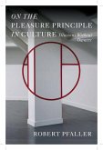 On the Pleasure Principle in Culture (eBook, ePUB)