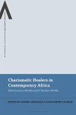 Charismatic Healers in Contemporary Africa (eBook, ePUB)
