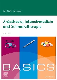 BASICS Anästhesie, Intensivmedizin und Schmerztherapie (eBook, ePUB) - Töpfer, Lars; Vater, Jens