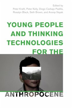 Cover Young People and Thinking Technologies for the Anthropocene (eBook, ePUB)