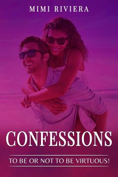Cover To Be or Not to Be Virtuous! (Confessions) (eBook, ePUB)