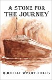 A Stone for the Journey (eBook, ePUB) A Stone for the Journey (eBook, ePUB)