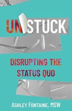 Unstuck (eBook, ePUB) - Fontaine, Ashley Unstuck (eBook, ePUB) - Fontaine, Ashley
