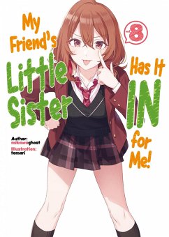 My Friend's Little Sister Has It In for Me! Volume 8 (eBook, ePUB) - Mikawaghost