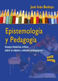 Epistemología y pedagogía - 6ta edición (eBook, PDF) - Bedoya Madrid, José Iván